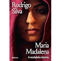 Maria Madalena: A verdadeira história (Portuguese Edition)