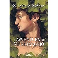 L'avventura di Michelangelo (Italian Edition) L'avventura di Michelangelo (Italian Edition) Kindle Hardcover