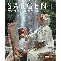 Sargent: Portraits of Artists and Friends Sargent: Portraits of Artists and Friends Hardcover