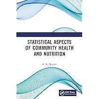 Statistical Aspects of Community Health and Nutrition Statistical Aspects of Community Health and Nutrition Kindle Hardcover