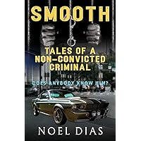 Smooth: Tales of a Non-Convicted Criminal Smooth: Tales of a Non-Convicted Criminal Kindle Paperback
