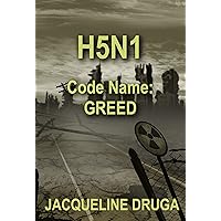 H5N1 Code Name: Greed H5N1 Code Name: Greed Kindle Paperback