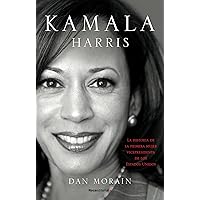 Kamala Harris / Kamala's Way (Spanish Edition) Kamala Harris / Kamala's Way (Spanish Edition) Paperback Kindle