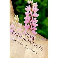 Pink Bluebonnets: A Novel: Moniac Family Saga - Gristmill Series Book 1 (The Gristmill Series)