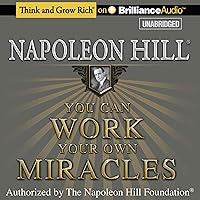 You Can Work Your Own Miracles You Can Work Your Own Miracles Paperback Audible Audiobook Mass Market Paperback Audio CD