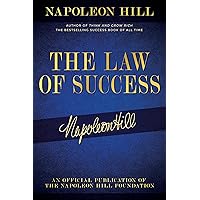 The Law of Success: Napoleon Hill's Writings on Personal Achievement, Wealth and Lasting Success (Official Publication of the Napoleon Hill Foundation) The Law of Success: Napoleon Hill's Writings on Personal Achievement, Wealth and Lasting Success (Official Publication of the Napoleon Hill Foundation) Paperback Kindle Audible Audiobook