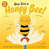 You Are a Honey Bee! (Meet Your World) You Are a Honey Bee! (Meet Your World) Hardcover Kindle Audible Audiobook Board book