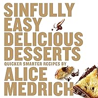Sinfully Easy Delicious Desserts Sinfully Easy Delicious Desserts Paperback Kindle