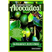 A Kid’s Book About...Avocados! Fun Facts, Photos, and Recipes (for 6-12 years old) (Plant Powered Kids Series) A Kid’s Book About...Avocados! Fun Facts, Photos, and Recipes (for 6-12 years old) (Plant Powered Kids Series) Kindle Audible Audiobook