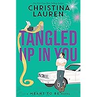 Tangled Up In You (Meant To Be) Tangled Up In You (Meant To Be) Paperback Kindle Audible Audiobook Hardcover