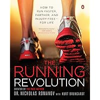 The Running Revolution: How to Run Faster, Farther, and Injury-Free--for Life The Running Revolution: How to Run Faster, Farther, and Injury-Free--for Life Paperback Kindle Audible Audiobook Audio CD Hardcover
