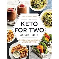 The Keto for Two Cookbook: 100 Delicious, Keto-Friendly Recipes Just for Two! The Keto for Two Cookbook: 100 Delicious, Keto-Friendly Recipes Just for Two! Paperback Kindle