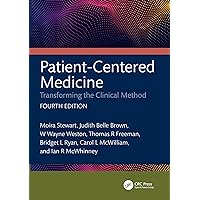 Patient-Centered Medicine: Transforming the Clinical Method Patient-Centered Medicine: Transforming the Clinical Method Kindle Hardcover Paperback