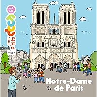 Notre-Dame de Paris (Mes p'tits docs) (French Edition) Notre-Dame de Paris (Mes p'tits docs) (French Edition) Kindle Hardcover