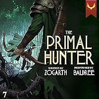 The Primal Hunter 7 - A LitRPG Adventure: Book Seven The Primal Hunter 7 - A LitRPG Adventure: Book Seven Audible Audiobook Kindle Paperback