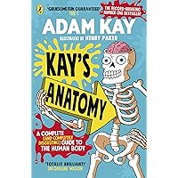 Kay’s Anatomy: A Complete (and Completely Disgusting) Guide to the Human Body Kay’s Anatomy: A Complete (and Completely Disgusting) Guide to the Human Body Paperback Audible Audiobook Hardcover