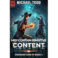 May Contain Sensitive Content (Dungeon Core TV Book 4) May Contain Sensitive Content (Dungeon Core TV Book 4) Kindle Paperback