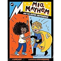 Mia Mayhem and the Super Switcheroo (10) Mia Mayhem and the Super Switcheroo (10) Paperback Kindle Hardcover
