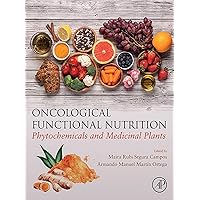 Oncological Functional Nutrition: Phytochemicals and Medicinal Plants Oncological Functional Nutrition: Phytochemicals and Medicinal Plants Kindle Paperback