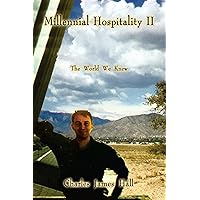 Millennial Hospitality Ii: The World We Knew Millennial Hospitality Ii: The World We Knew Kindle Audible Audiobook Paperback Hardcover