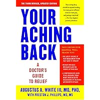 Your Aching Back: A Doctor's Guide to Relief Your Aching Back: A Doctor's Guide to Relief Kindle Paperback Mass Market Paperback Board book