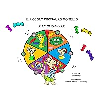 Il Piccolo Dinosauro Monello e le Caramelle (Italian Edition)
