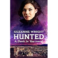 Hunted: Enter an addictive world of sizzlingly hot paranormal romance . . . (The Dark in You Book 9) Hunted: Enter an addictive world of sizzlingly hot paranormal romance . . . (The Dark in You Book 9) Kindle Audible Audiobook Paperback