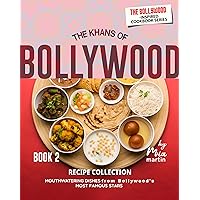 The Khans of Bollywood Recipe Collection - Book 2: Mouthwatering Dishes from Bollywood's Most Famous Stars (The Bollywood-Inspired Cookbook Series) The Khans of Bollywood Recipe Collection - Book 2: Mouthwatering Dishes from Bollywood's Most Famous Stars (The Bollywood-Inspired Cookbook Series) Kindle Hardcover Paperback