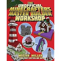 The Unofficial Minecrafters Master Builder Workshop The Unofficial Minecrafters Master Builder Workshop Paperback Kindle