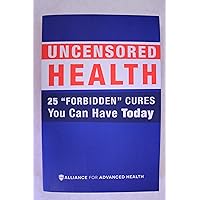 UNCENSORED HEALTH 25 