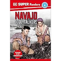 DK Super Readers Level 4 Navajo Code Talkers DK Super Readers Level 4 Navajo Code Talkers Kindle Hardcover Paperback