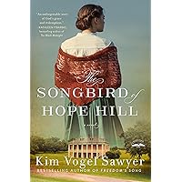 The Songbird of Hope Hill: A Novel The Songbird of Hope Hill: A Novel Kindle Paperback Audible Audiobook Library Binding