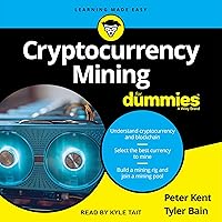 Cryptocurrency Mining for Dummies Cryptocurrency Mining for Dummies Audible Audiobook Paperback Audio CD