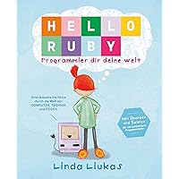 Hello Ruby: Programmier dir deine Welt Hello Ruby: Programmier dir deine Welt Hardcover Kindle