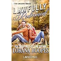 Lawfully Redeemed: Inspirational Christian Contemporary: (A K-9 Lawkeeper Romance) (Lawkeepers Book 4)