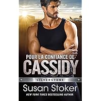 Pour la confiance de Cassidy (Silverstone t. 4) (French Edition) Pour la confiance de Cassidy (Silverstone t. 4) (French Edition) Kindle Paperback