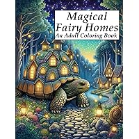 Magical Fairy Homes: A Fairytale Architecture Adult Coloring Book with 50 Whimsical Black Line and Grayscale Images (German Edition)