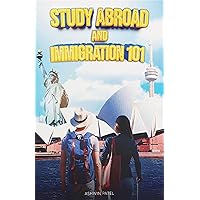 Study Abroad and Immigration 101 Study Abroad and Immigration 101 Kindle Hardcover Paperback