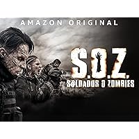 S.O.Z: Soldiers or Zombies - Season 1
