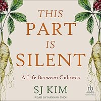This Part Is Silent: A Life Between Cultures This Part Is Silent: A Life Between Cultures Paperback Kindle Audible Audiobook Audio CD