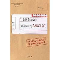 De belastingAANSLAG: Als de overheid je vijand wordt De belastingAANSLAG: Als de overheid je vijand wordt Mass Market Paperback