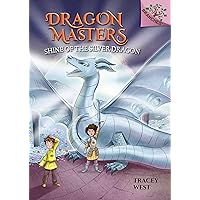 Shine of the Silver Dragon: A Branches Book (Dragon Masters #11) (11) Shine of the Silver Dragon: A Branches Book (Dragon Masters #11) (11) Paperback Kindle Audible Audiobook Hardcover