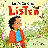 Let's Go Out: Listen: A mindful board book encouraging appreciation of nature