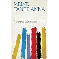 Meine Tante Anna (German Edition) Meine Tante Anna (German Edition) Kindle Hardcover Paperback