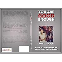 You Are Good Enough: Becoming Greater by Seeing Yourself as God Sees You You Are Good Enough: Becoming Greater by Seeing Yourself as God Sees You Kindle Paperback