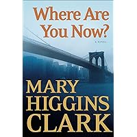 Where Are You Now?: A Novel Where Are You Now?: A Novel Kindle Audible Audiobook Mass Market Paperback Hardcover Paperback Audio CD