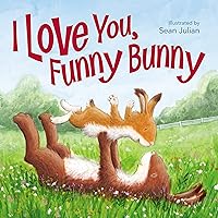 I Love You, Funny Bunny I Love You, Funny Bunny Board book Kindle Hardcover