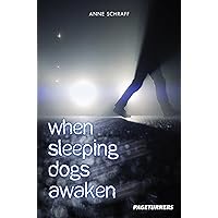 When Sleeping Dogs Awaken (Mystery) (Pageturners) When Sleeping Dogs Awaken (Mystery) (Pageturners) Kindle Paperback