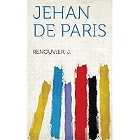 Jehan De Paris (French Edition)