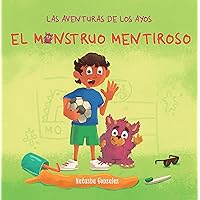El Monstruo Mentiroso (Las Aventuras de Los Ayos) (Spanish Edition)
